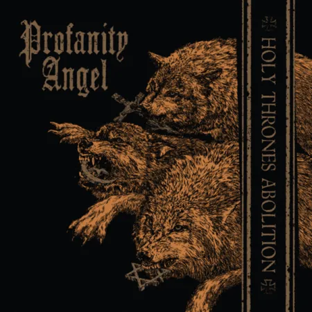 Profanity Angel- Holy Thrones Abolition